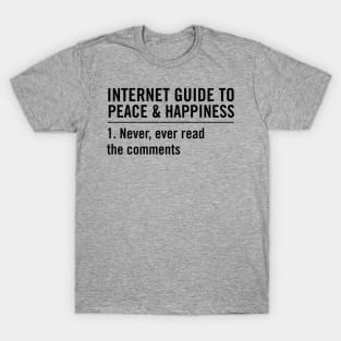 Internet guide to peace happiness T-Shirt